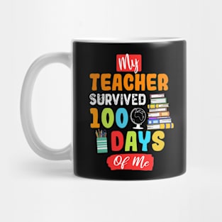 My Teacher Survived 100 Days Of me Mug